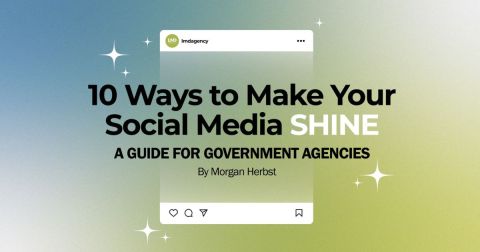 10 Ways to Make Your Social Media Shine: A Guide for Government Agencies