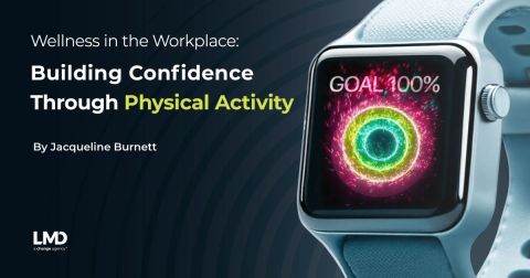 Wellness in the Workplace: Building Confidence Through Physical Activity