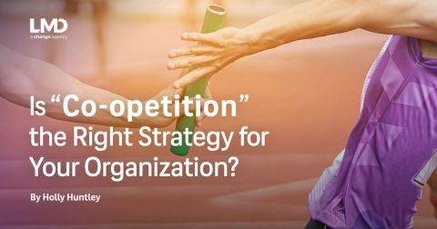 Is “Co-opetition” the Right Strategy for Your Organization?