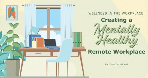 Wellness in the Workplace: Creating a Mentally Healthy Remote Workplace